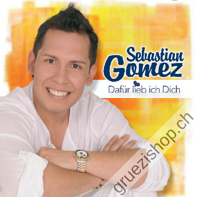Sebastian Gomez - Daf&uuml;r lieb ich Dich (CD26330)