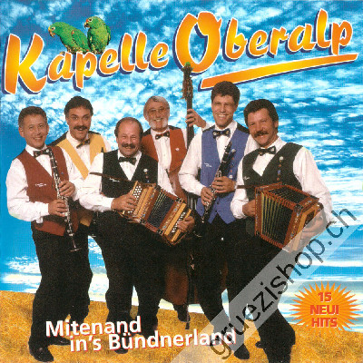 Kapelle Oberalp - Mitenand in's B&uuml;ndnerland (CD28119)