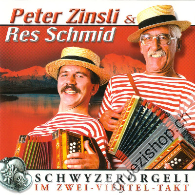 Peter Zinsli & Res Schmid - Schwyzer&ouml;rgeli im Zwei-Viertel-Takt (CD28158)