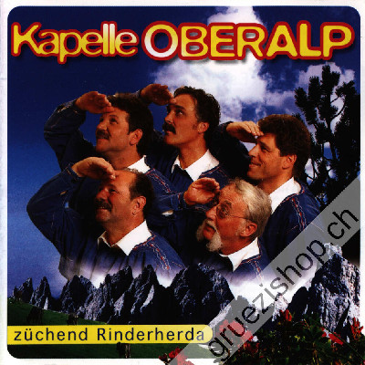 Kapelle Oberalp - Es z&uuml;chend Rinderherda (CD28221)