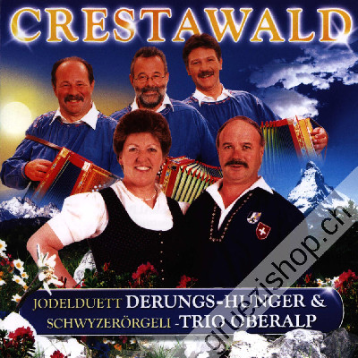 Jodelduett Derungs-Hunger mit Schwyzer&ouml;rgelitrio Oberalp - Crestawald (CD28242)