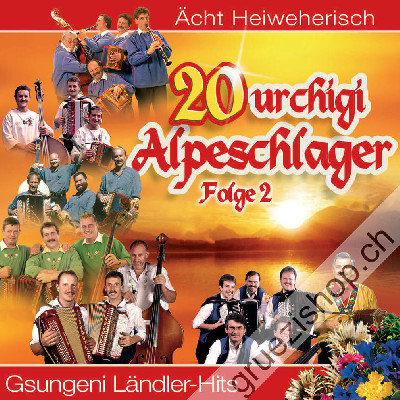Diverse - &Auml;cht Heiweherisch - 20 urchigi Alpeschlager - Gsungeni L&auml;ndler-Hits (Folge 2) (CD28268)