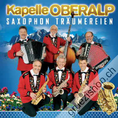 Kapelle Oberalp - Saxophon Tr&auml;umereien (CD28386)