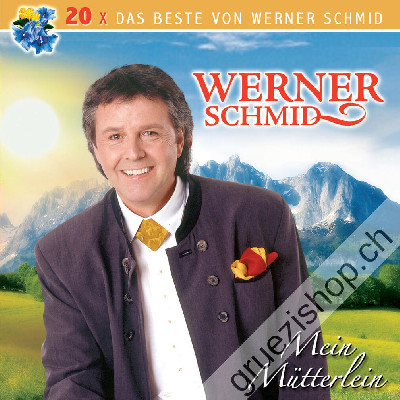 Werner Schmid - Mein M&uuml;tterlein (CD28392)