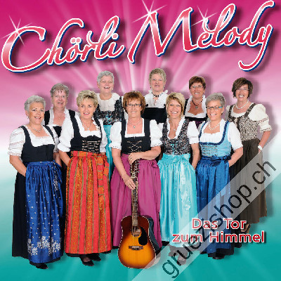 Ch&ouml;rli Melody - Das Tor zum Himmel (CD28408)