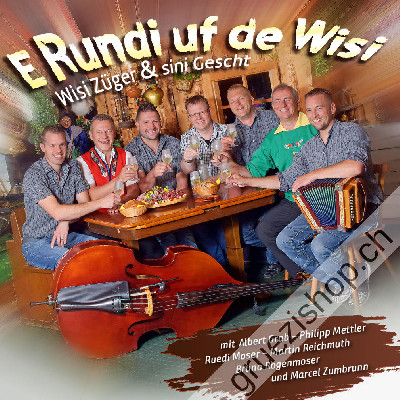 Wisi Z&uuml;ger & sini Gescht - E Rundi uf de Wisi (CD28464)