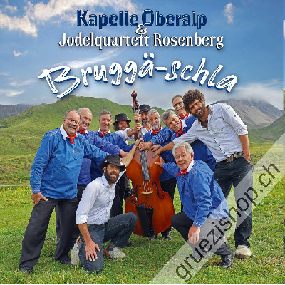 Kapelle Oberalp & Jodelquartett Rosenberg - Brugg&auml;-schla (CD28519)