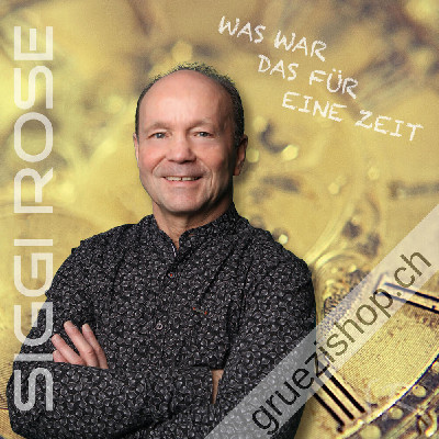 Siggi Rose - Was war das f&uuml;r eine Zeit (CD28538)