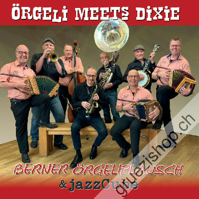 Berner &Ouml;rgeliplausch & jazzCube - &Ouml;rgeli meets Dixie (CD28555)