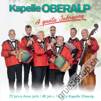 Kapelle Oberalp - A guata Jahrgang (CD28556)