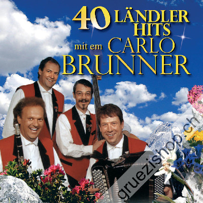 Carlo Brunner - 40 L&auml;ndler-Hits mit em Carlo Brunner (CD44059)