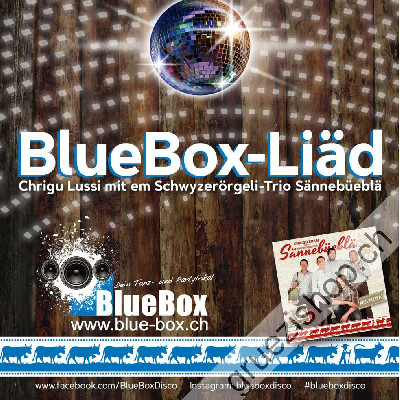 Chrigu Lussi mit em Schwyzerörgeli-Trio Sännebüeblä - BlueBox-Li&auml;d (CDSI1098)