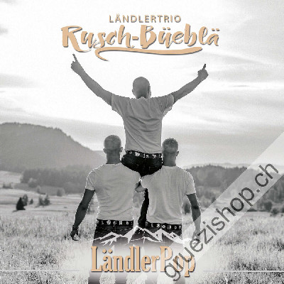 Rusch-Büeblä - L&auml;ndlerPop (CDSI1113)