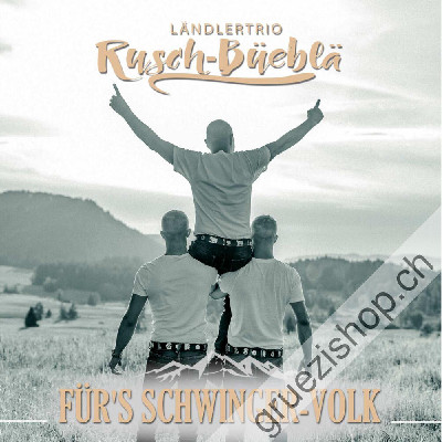 Rusch-Büeblä - F&uuml;r's Schwinger-Volk (CDSI1127)